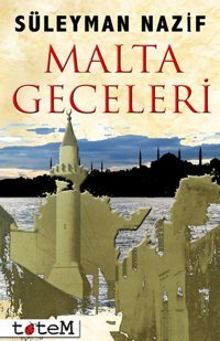 Malta Geceleri Hitabe Süleyman Nazif Totem