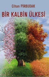 Bir Kalbin Ülkesi Cihan Pirbudak Platanus Publishing