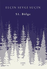 51.Bölge Elçin Sevgi Suçin Everest Yayınları