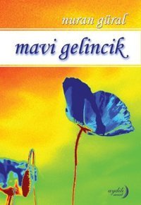 Mavi Gelincik Nuran Güral Aydili Sanat Yayınları