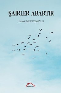 Şairler Abartır İsmail Müezzinoğlu Kırmızı Çatı
