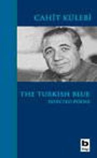 The Turkish Blue Cahit Külebi Bilgi Yayınevi