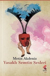 Yasaklı Semtin Sesleri Metin Akdeniz Klaros Yayınları