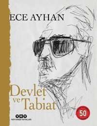 Devlet ve Tabiat - Ya da Orta İkiden Ayrılan Çocuklar İçin Şiirler 50 Yaşında - Numaralı Özel Baskı Ece Ayhan Yapı Kredi Yayınları