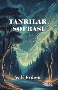 Tanrılar Sofrası Veli Erdem Gülnar Yayınları