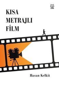Kısa Metrajlı Film Hasan Kelkit Luna Yayınları