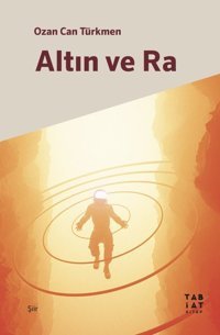 Altın ve Ra Ozan Can Türkmen Tabiat Kitap