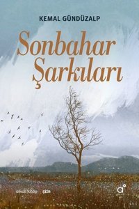 Sonbahar Şarkıları Kemal Gündüzalp Alkali Kitap