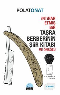 İntihar Etmiş Bir Taşra Berberinin Şiir Kitabı ve Önsözü Polat Onat Kent Kitap