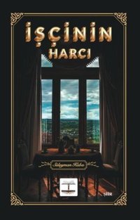 İşçinin Harcı Süleyman Kaba Kitap Ağacı Yayınları