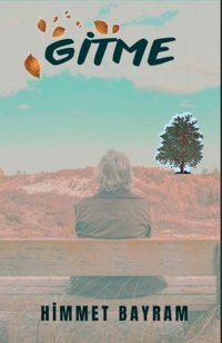 Gitme Himmet Bayram Platanus Publishing
