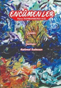 Encümeler - Şiirler Rana Rahmanberdi Kızı Baygenç Yayıncılık