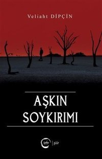 Aşkın Soykırımı Veliaht Dipçin Sıfır Yayınları