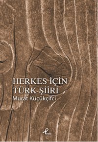 Herkes İçin Türk Şiiri Murat Küçükçiftci Profil Kitap