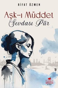 Aşk-ı Müdet Sevdası Pür Rıfat Özmen Almina Kitap