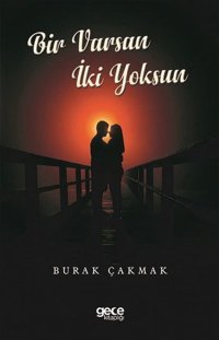 Bir Varsın İki Yoksun Burak Çakmak Gece Kitaplığı
