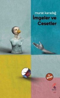 İmgeler ve Cesetler Murat Karadağ Klaros Yayınları
