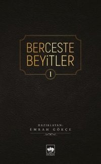 Berceste Beyitler 1 Emrah Gökçe Ötüken Neşriyat