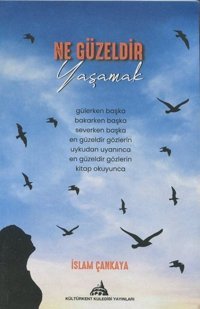 Ne Güzeldir Yaşamak İslam Çankaya Kuledibi Yayınları