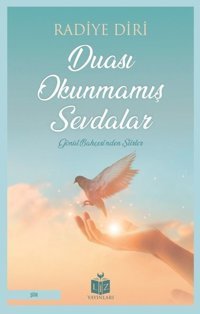 Duası Okunmamış Sevdalar - Gönül Bahçesinden Şiirler Radiye Diri Liz Yayınları