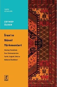 İran'ın Sunni Türkmenleri - Tarih Kitaplığı Zeynep Ülker Hitabevi