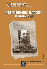 11 Aralık 1915 Tarihli Resmi Ermeni Raporu L. M. Bolhovitinov Kaynak Yayınları