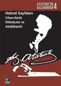Hatırat Sayfaları Mustafa Kemal Atatürk Kaynak Yayınları