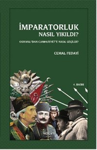Osmanlı'dan Cumhuriyet'e Nasıl Geçildi? Cemal Fedayi Kadim