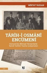 Tarih-i Osmani Encümeni Miktat Yazgan Çınaraltı Yayınları