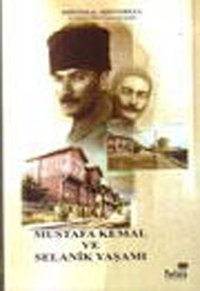 Mustafa Kemal ve Selanik Yaşamı Hristos Hristodulu Telos Yayıncılık