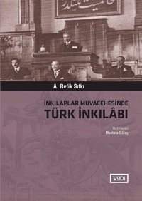 İnkılaplar Muvacehesinde Türk İnkılabı A. Refik Sıtkı Vadi Yayınları