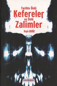 Tarihte Ünlü Kefereler ve Ünlü Zalimler Veyis Ersöz Kardelen Yayınları