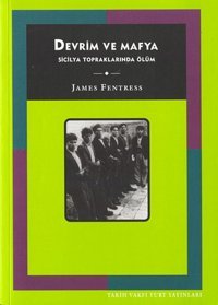 Devrim ve Mafya-Sicilya Topraklarında Ölüm James Fentress Tarih Vakfı Yurt Yayınları