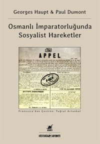 Osmanlı İmparatorluğu'nda Sosyalist Hareketler George Haupt, Paul Dumont Ayrıntı Yayınları