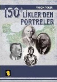 150'liklerden Portreler Yalçın Toker Toker Yayınları