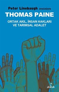 Thomas Paine - Ortak Akıl İnsan Hakları ve Tarımsal Adalet Kolektif Doruk Yayınları