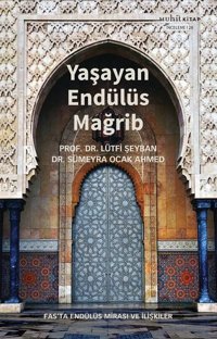 Yaşayan Endülüs Mağrib Lütfi Şeyban Muhit Kitap