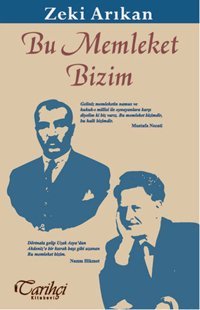 Bu Memleket Bizim Zeki Arıkan Tarihçi Kitabevi