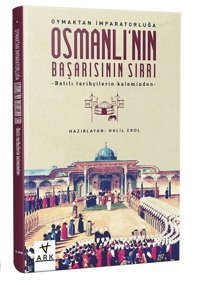 Osmanlı'nın Başarısının Sırrı Ark Kitapları