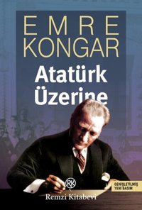 Atatürk Üzerine Emre Kongar Remzi Kitabevi