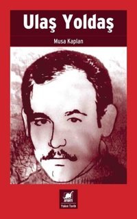 Ulaş Yoldaş Musa Kaplan Ayrıntı Yayınları