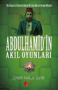 Abdülhamid'in Akıl Oyunları Ömer Faruk İspir Lopus