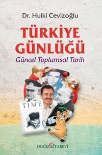 Türkiye Günlüğü - Güncel Toplumsal Tarih Hulki Cevizoğlu Doğu Kitabevi