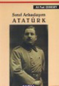Sınıf Arkadaşım Atatürk Ali Fuat Cebesoy İnkılap Kitabevi