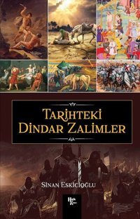 Tarihteki Dindar Zalimler Sinan Eskicioğlu Halk Kitabevi