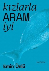Kızlarla Aram İyi Emin Ünlü Natama