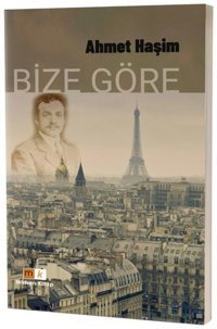 Bize Göre Ahmet Haşim MK Mirhan Kitap