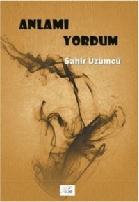 Anlamı Yordum Sahir Üzümcü Kuytu Yayınları