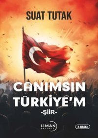 Canımsın Türkiye'm Suat Tutak Liman Yayınevi