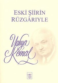 Eski Şiirin Rüzgarıyle Yahya Kemal Beyatlı İstanbul Fetih Cemiyeti